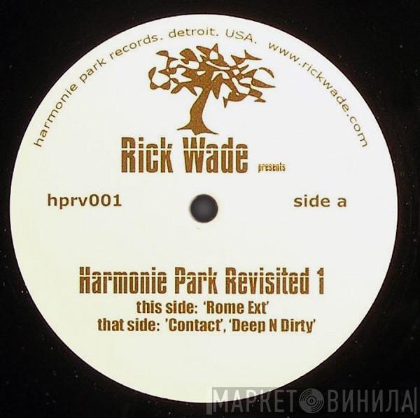 Rick Wade - Harmonie Park Revisited 1