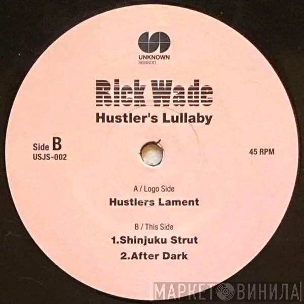 Rick Wade - Hustler's Lullaby