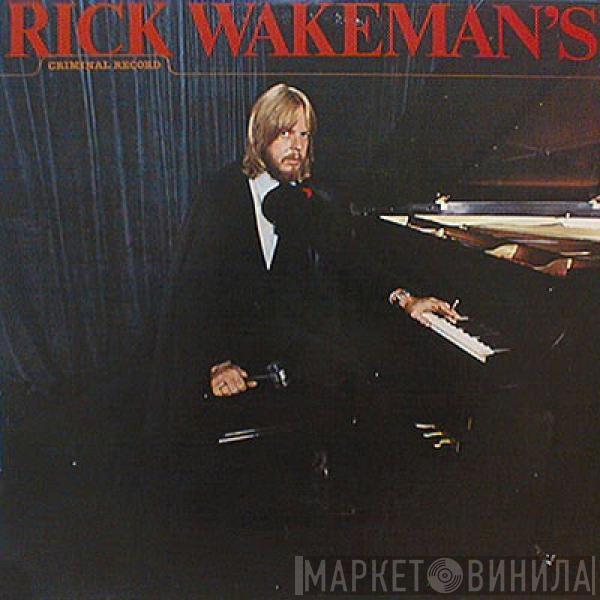  Rick Wakeman  - Rick Wakeman's Criminal Record