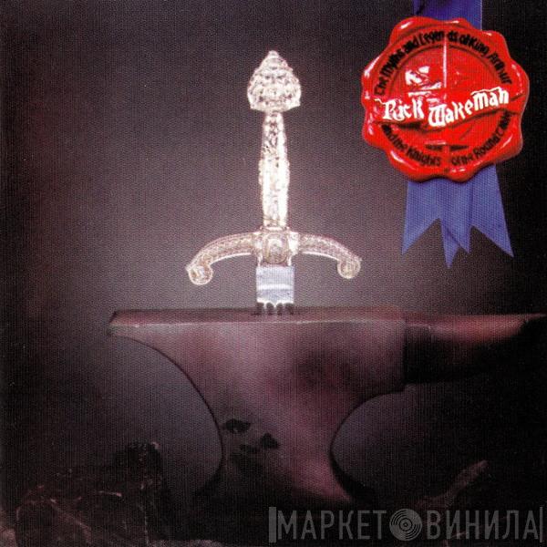  Rick Wakeman  - The Myths And Legends Of King Arthur And The Knights Of The Round Table