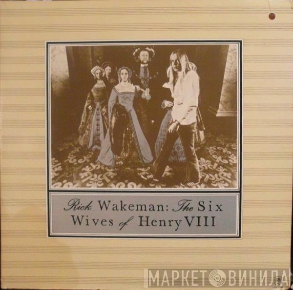  Rick Wakeman  - The Six Wives Of Henry VIII