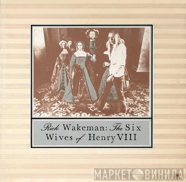  Rick Wakeman  - The Six Wives Of Henry VIII