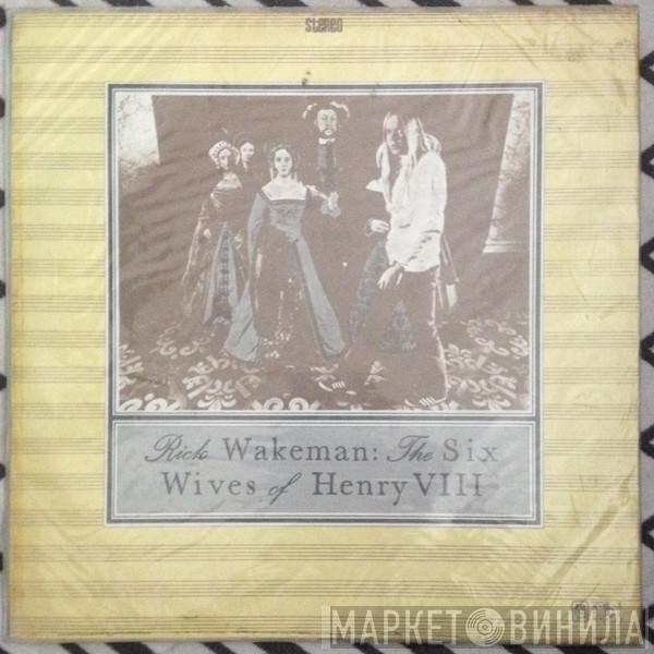  Rick Wakeman  - The Six Wives Of Henry Vlll