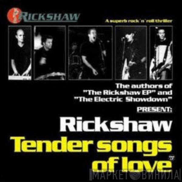 Rickshaw - Tender Songs Of Love