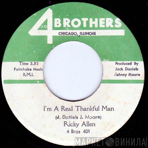 Ricky Allen - I'm A Real Thankful Man / I Can't Stand No Signifying