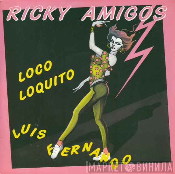  Ricky Amigos  - Loco Loquito