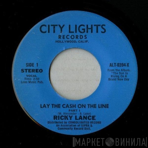 Ricky Lance - Lay The Cash On The Line