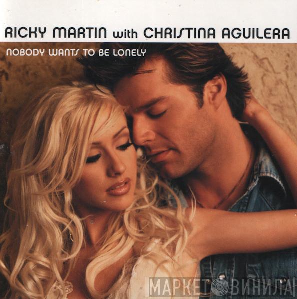 Ricky Martin, Christina Aguilera - Nobody Wants To Be Lonely