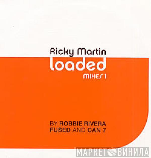  Ricky Martin  - Loaded (Mixes 1)