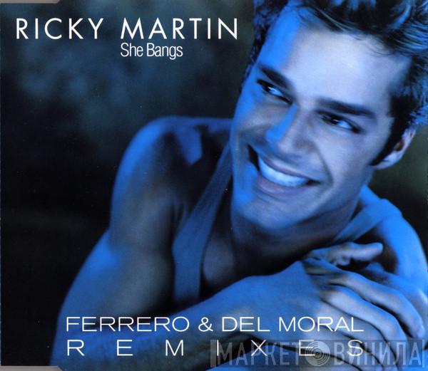  Ricky Martin  - She Bangs (Ferrero & Del Moral Remixes)