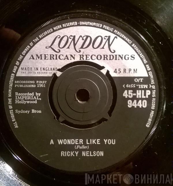  Ricky Nelson   - A Wonder Like You / Everlovin'