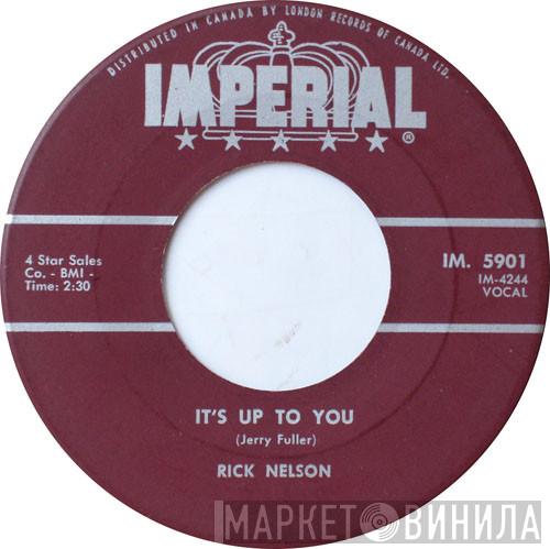  Ricky Nelson   - It's Up To You / I Need You