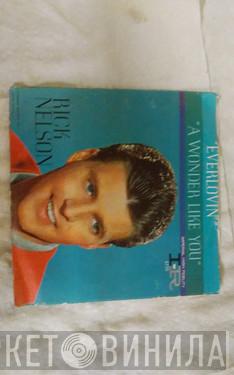 Ricky Nelson  - A Wonder LIke You / Everlovin'