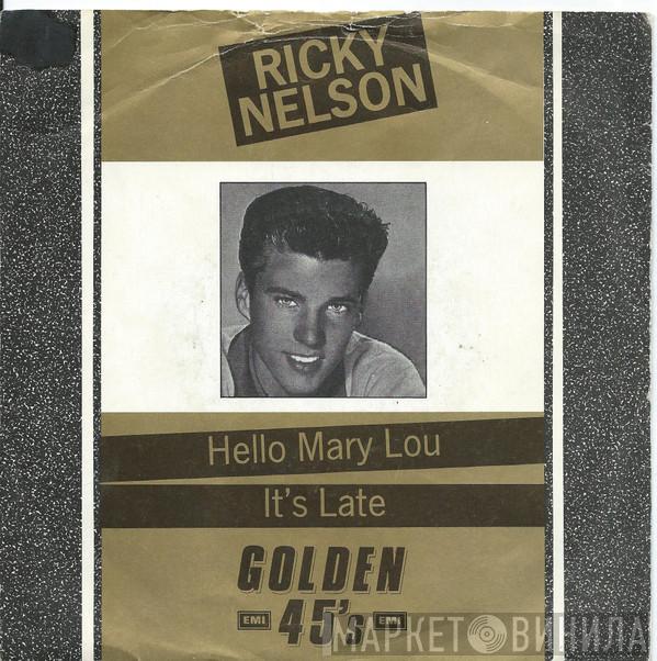 Ricky Nelson  - Hello Mary Lou / It's Late