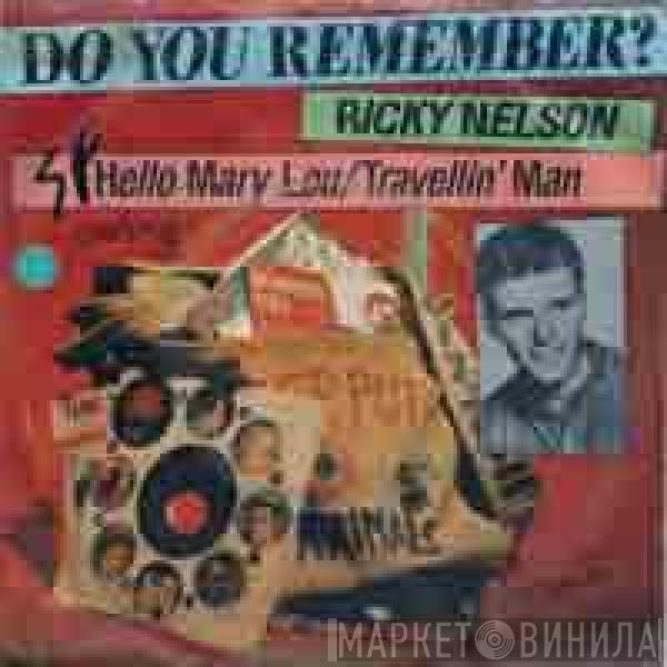 Ricky Nelson  - Hello Mary Lou / Travellin' Man
