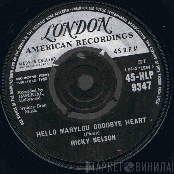 Ricky Nelson  - Hello Marylou Goodbye Heart / Travelin' Man