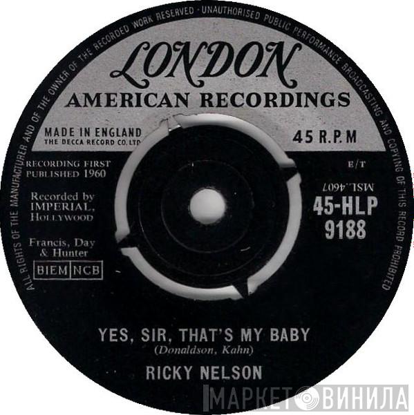 Ricky Nelson  - I'm Not Afraid / Yes, Sir, That's My Baby