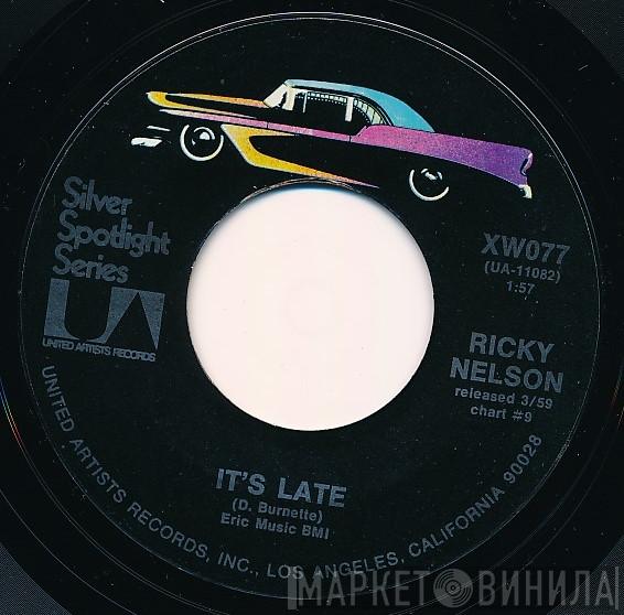 Ricky Nelson  - It's Late / Young World