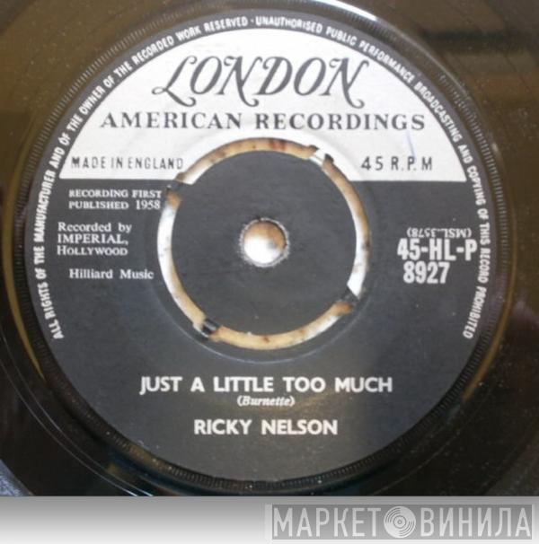 Ricky Nelson  - Just  A Little Too Much / Sweeter Than You