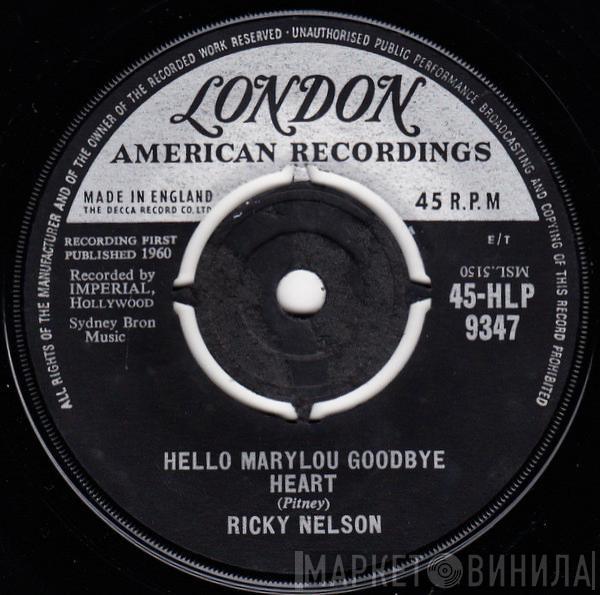 Ricky Nelson  - Hello Marylou Goodbye Heart