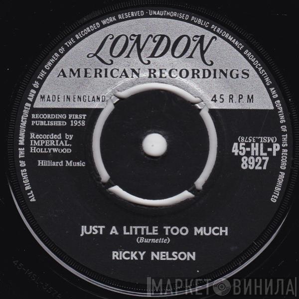 Ricky Nelson  - Just  A Little Too Much