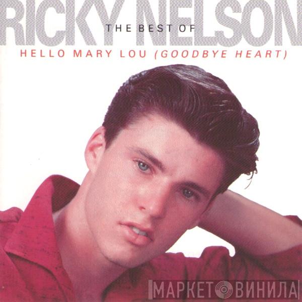 Ricky Nelson  - The Best Of Ricky Nelson: Hello Mary Lou (Goodbye Heart)