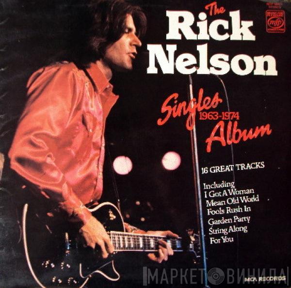 Ricky Nelson  - The Rick Nelson Singles Album 1963-1974