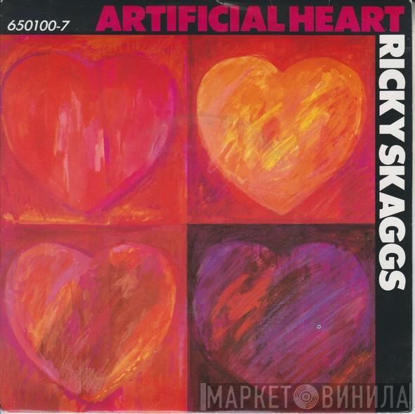 Ricky Skaggs - Artificial Heart