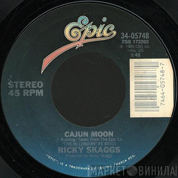  Ricky Skaggs  - Cajun Moon