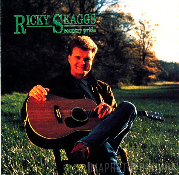 Ricky Skaggs - Country Pride