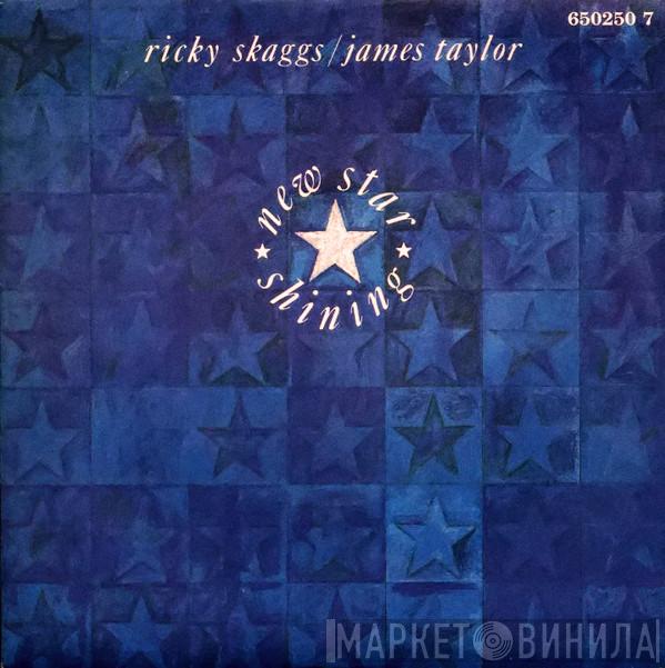 Ricky Skaggs, James Taylor  - New Star Shining