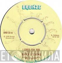 Ricky Stevens - I Cried For You