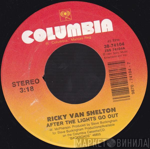 Ricky Van Shelton - After The Lights Go Out