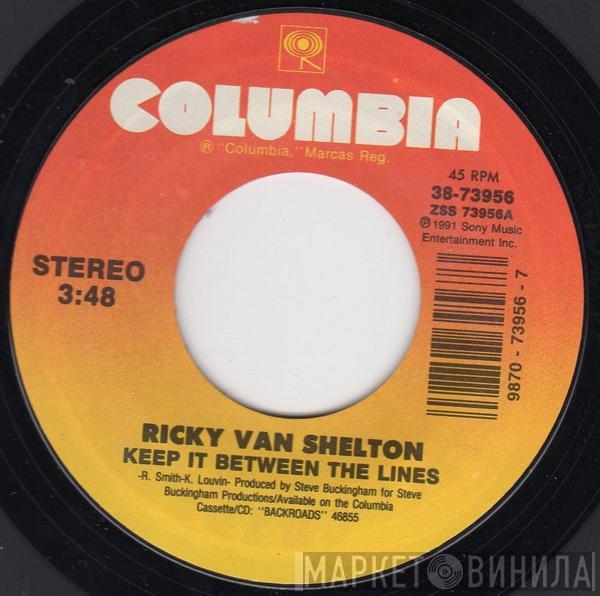 Ricky Van Shelton - Keep It Between The Lines