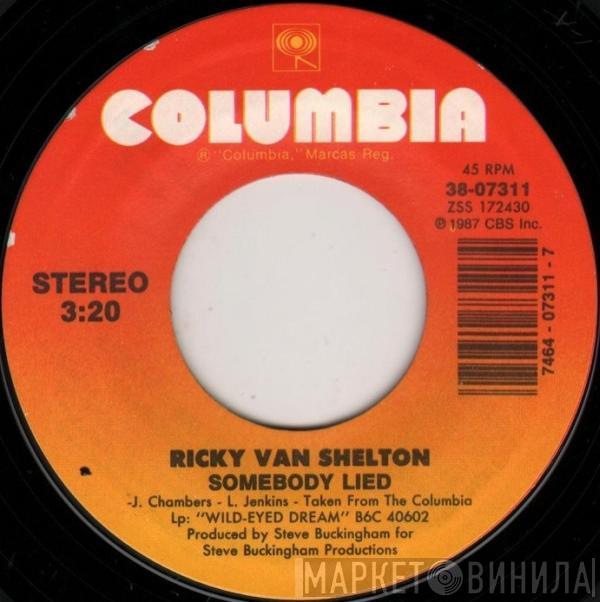 Ricky Van Shelton - Somebody Lied