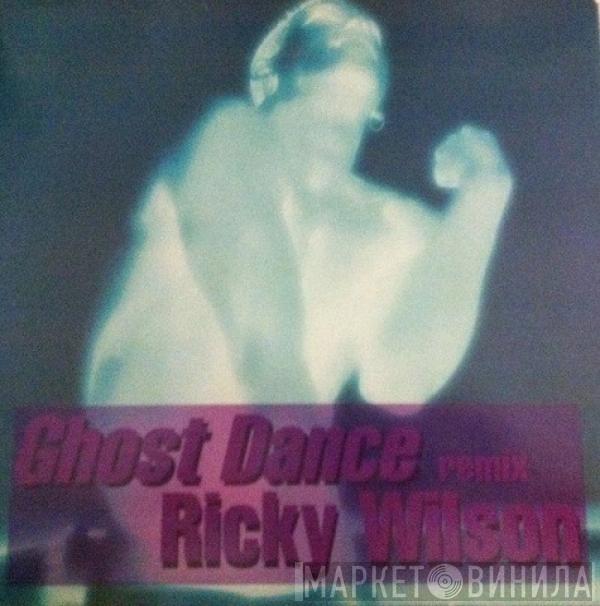 Ricky Wilson - Ghost Dance (Remix)