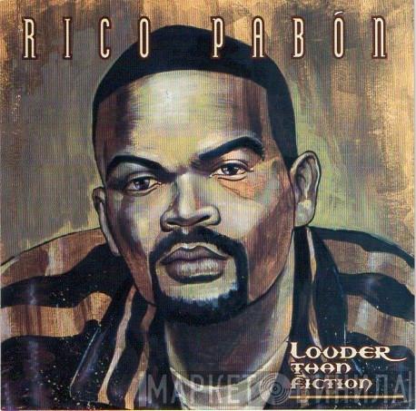 Rico Pabon - Louder Than Fiction