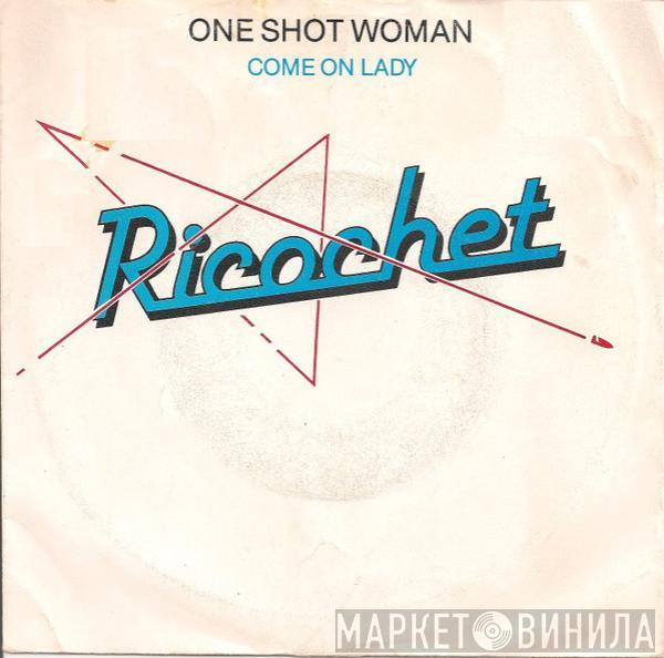 Ricochet  - One Shot Woman