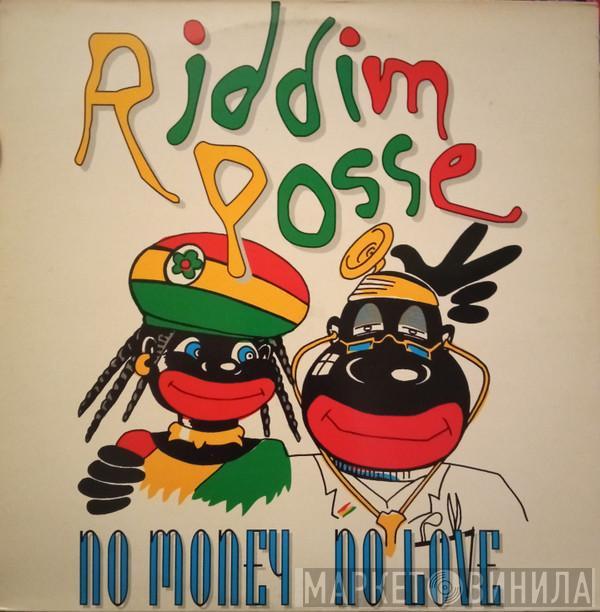 Riddim Posse - No Money No Love