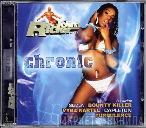  - Riddim Rider Volume 17 Chronic