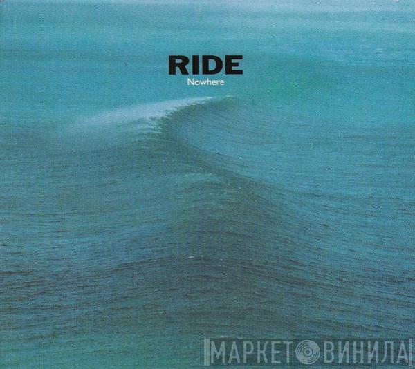  Ride  - Nowhere