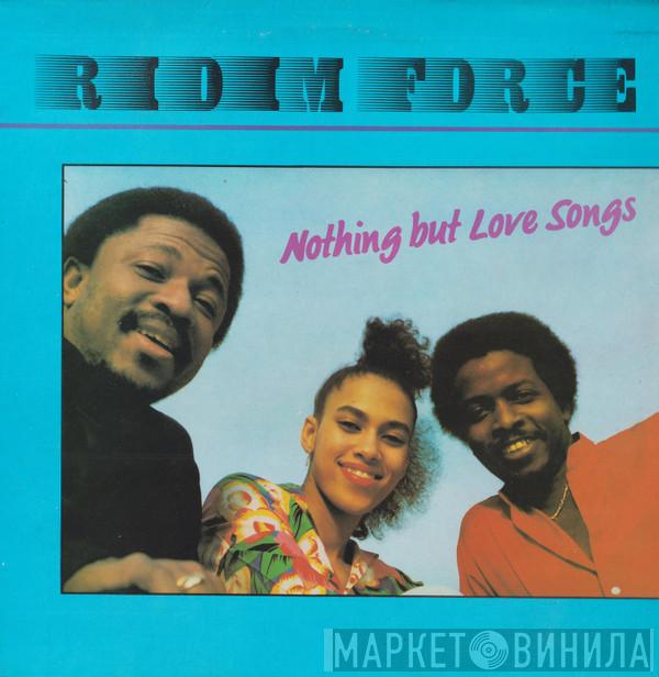 Ridim Force - Nothing But Love Songs