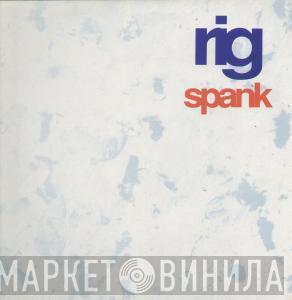 Rig - Spank
