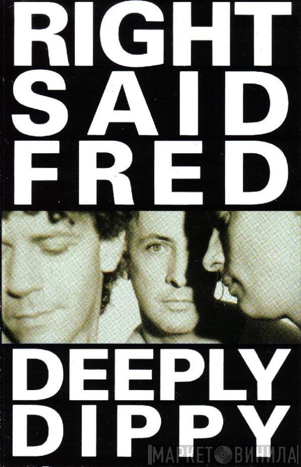  Right Said Fred  - Deeply Dippy