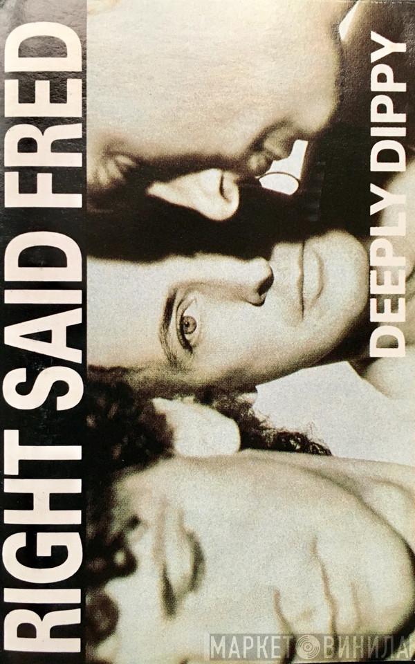  Right Said Fred  - Deeply Dippy