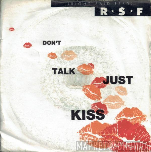 Right Said Fred - Don't Talk Just Kiss