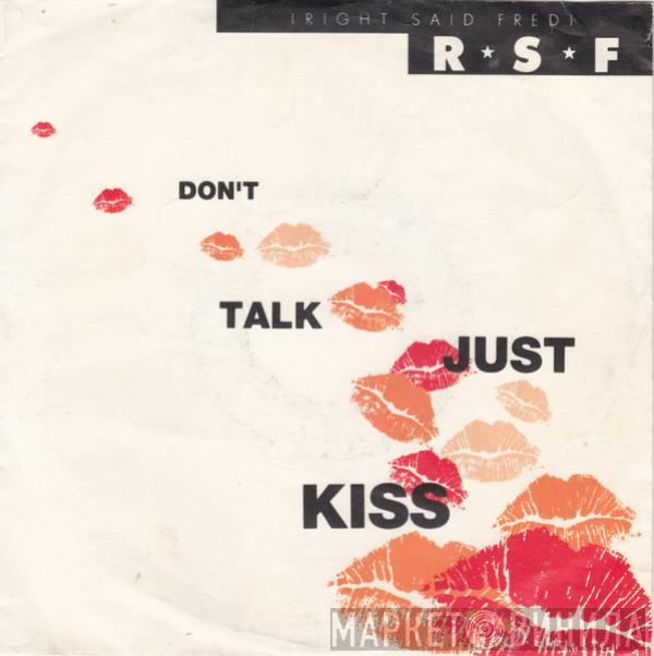  Right Said Fred  - Don't Talk Just Kiss