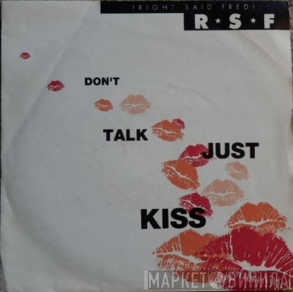 Right Said Fred - Don't Talk Just Kiss