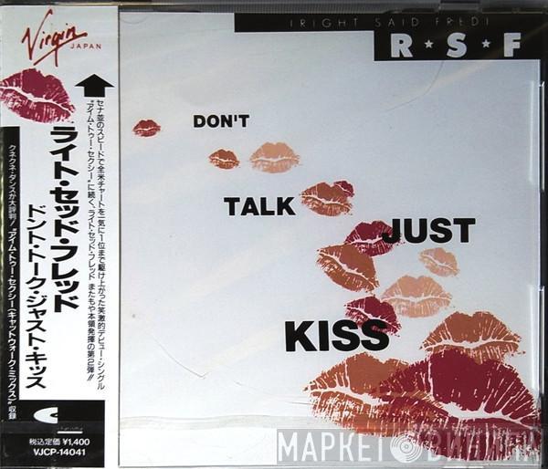  Right Said Fred  - Don't Talk Just Kiss