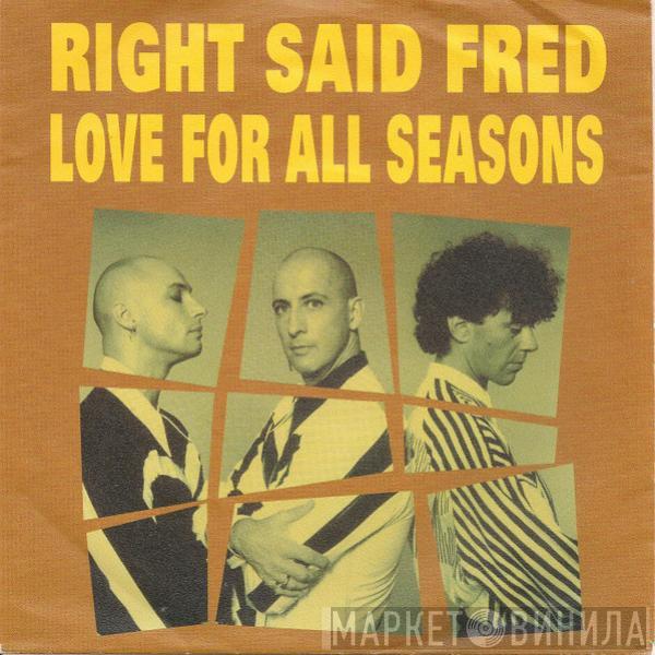 Right Said Fred - Love For All Seasons